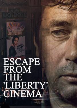 Escape from the 'Liberty' Cinema
