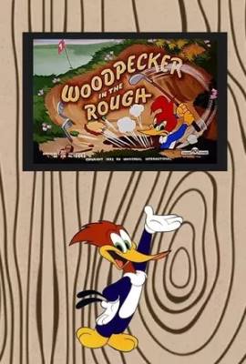 Woodpecker in the Rough