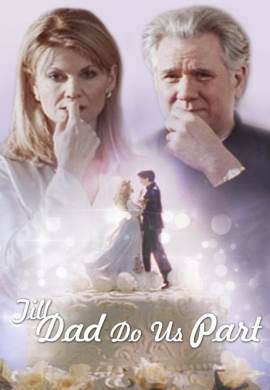 Till Dad Do Us Part