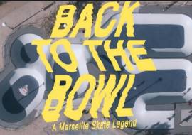 Back to the Bowl: a Marseille Skate Legend
