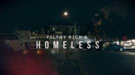 Filthy Rich & Homeless