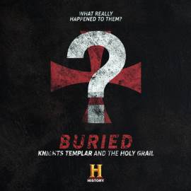 Buried: Knights Templar and the Holy Grail