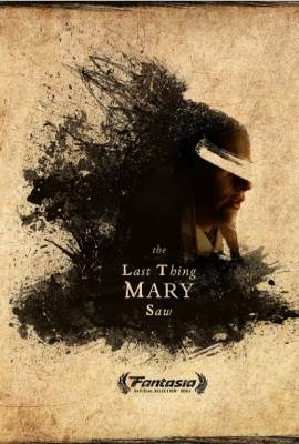 The Last Thing Mary Saw