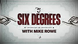 Six Degrees with Mike Rowe
