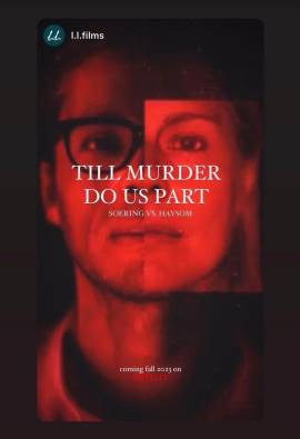 Till Murder Do Us Part: Soering vs. Haysom