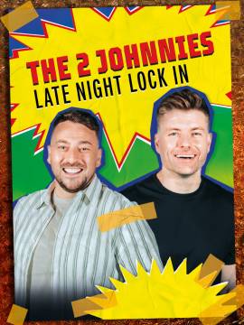 The 2 Johnnies Late Night Lock In