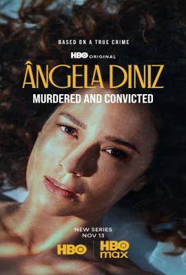 Ângela Diniz: Assassinada e Condenada
