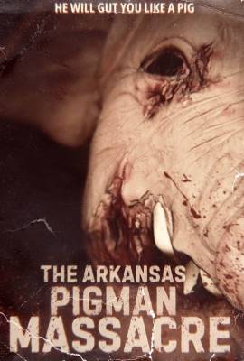 The Arkansas Pigman Massacre
