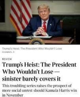 Trump's Heist: The President Who Wouldn't Lose?
