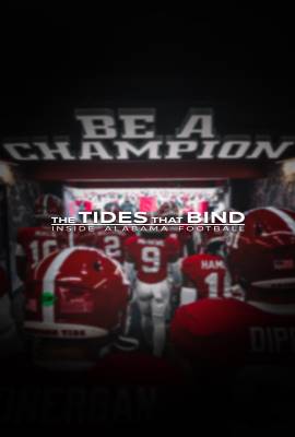 The Tides That Bind: Inside Alabama Football