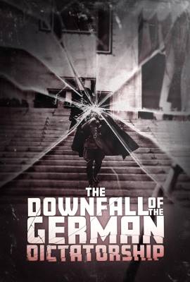 The Downfall of the German Dictatorship