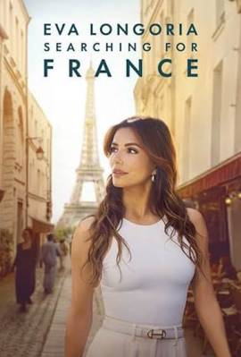 Eva Longoria: Searching for France