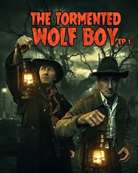 The Tormented Wolf Boy