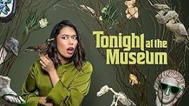Tonight at the Museum
