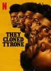 They Cloned Tyrone