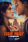 Your Fault: London
